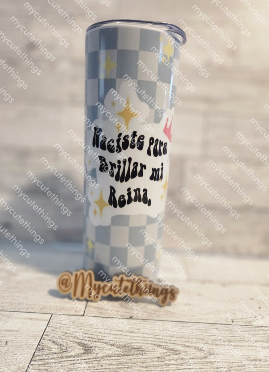 Naciste para brillar mi reina