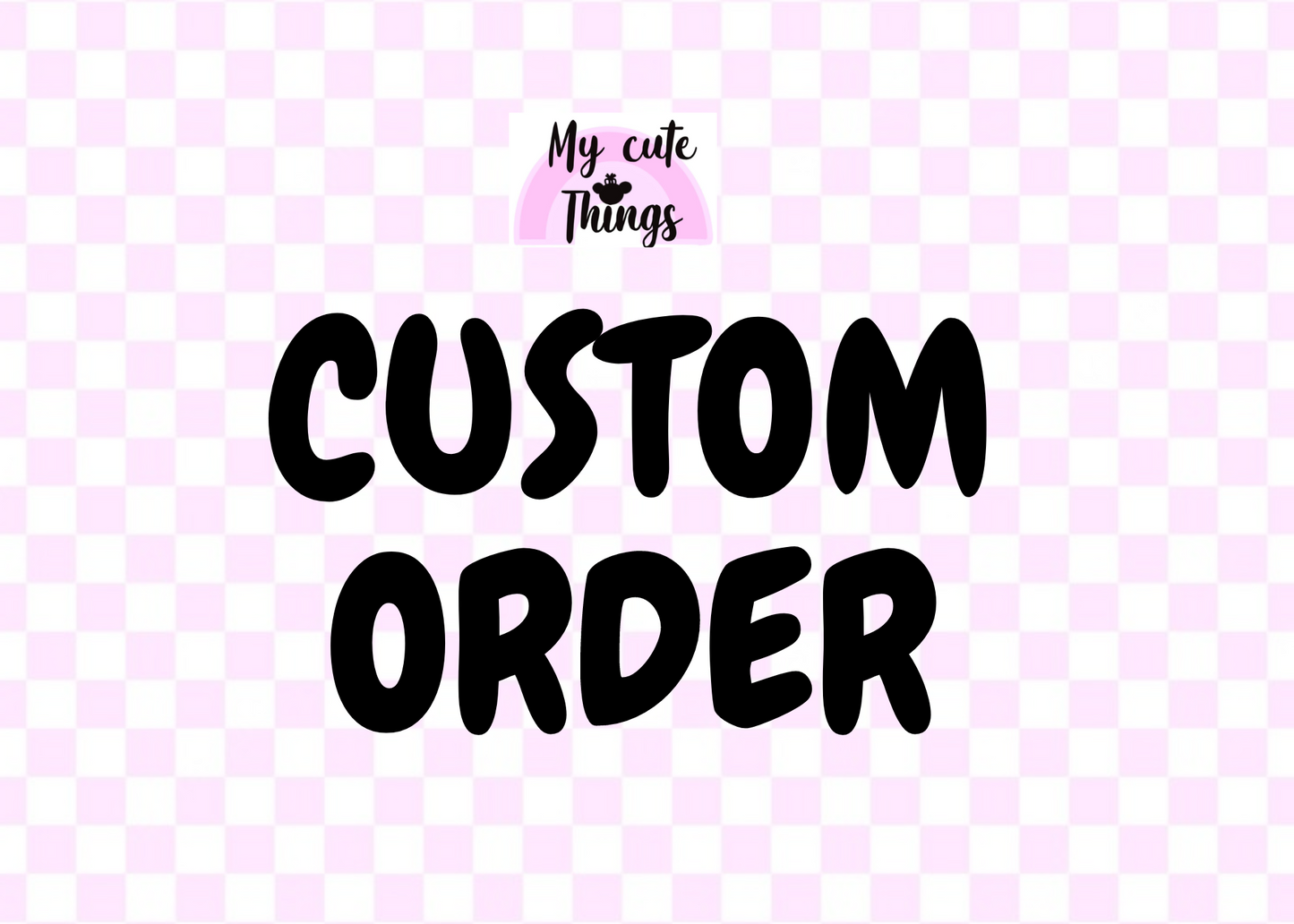custom order